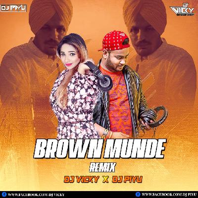 Brown Munde (Remix) - DJ Piyu x DJ Vicky